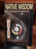 Native Wisdoms, Perceptions of the Natural Way